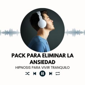 PACK DE HIPNOSIS PARA LA ANSIEDAD