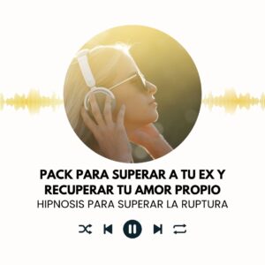 PACK DE HIPNOSIS PARA SUPERAR A TU EX